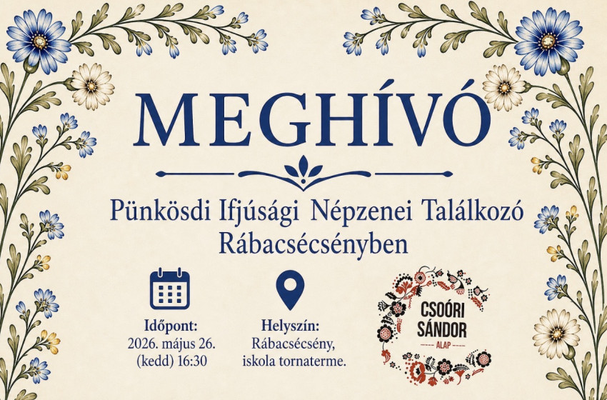 Pünkösdi Ifjúsági Népzenei Találkozóra hívnak Rábacsécsényben