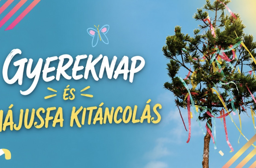 Gyereknap, májusfa kitáncolás és közösségi tér átadó lesz Vitnyéden