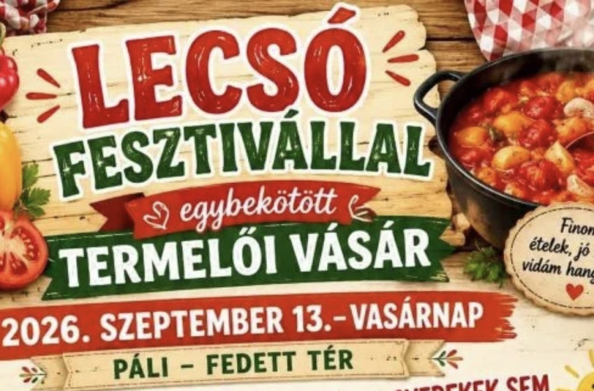 Lecsófesztivállal és termelői vásárral várják a családokat Páliban