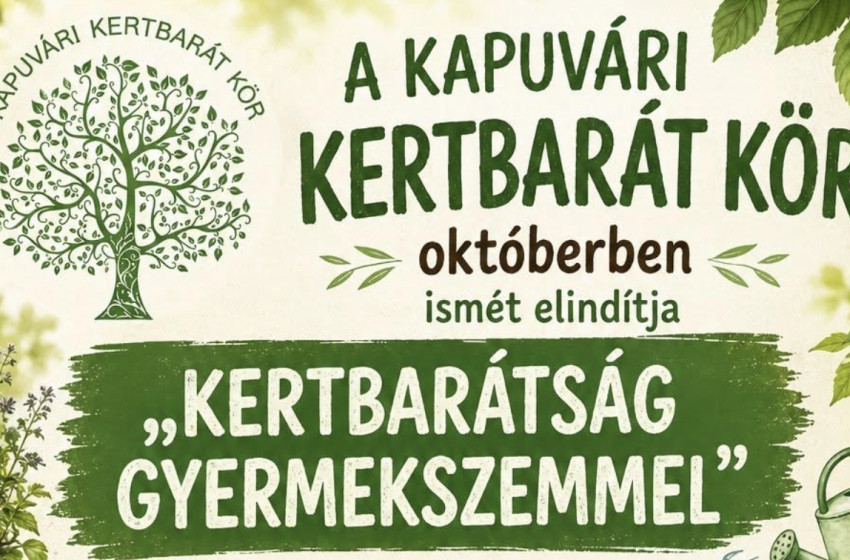 Ingyenes kertpedagógiai foglalkozások indulnak gyerekeknek Kapuváron