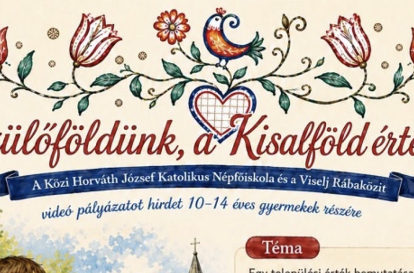 „Szülőföldünk, a Kisalföld értékei” – videópályázatot hirdettek 10–14 éveseknek