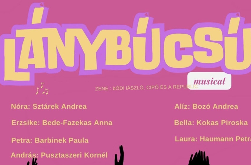 Lánybúcsú musical Kapuváron – ismert színészek érkeznek a Rábaközi Művelődési Központba